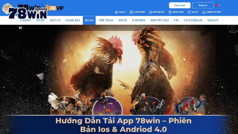 Hướng Dẫn Tải App 78win – Phiên Bản Ios & Andriod 4.0