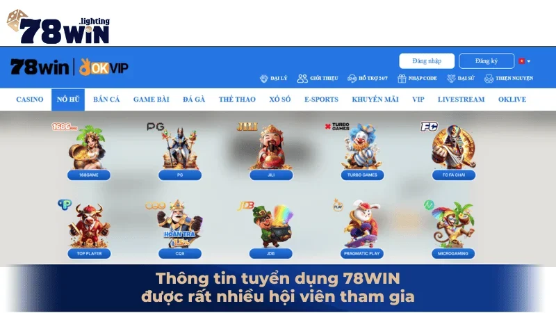 Thông tin tuyển dụng 78WIN được rất nhiều hội viên tham gia