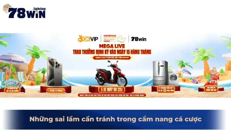 Những sai lầm cần tránh trong cẩm nang cá cược